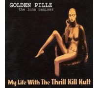 Thrill Kill Kult - Golden Pillz: Luna Remixes
