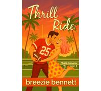 Thrill Ride - Édition française: Une comédie romantique pétillante