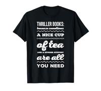 Thriller Books : Parce Que Parfois Une Bonne Tasse de thé et T-Shirt