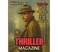 Thriller Magazine: Winter 2025 Issue