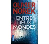 Thriller - Norek, Olivier - Entre deux mondes - Meurtre impuni - Prix littéraires