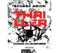 Thriller. Poeme cu suspans - George Arion