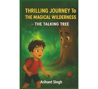 Thrilling Journey to the Magical Wilderness - The Talking Tree: A Magical Adventure of Courage, Friendship & Imagination | Talking Animals, Forest ... | Perfect Gift for Children & Young Readers