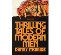 Thrilling Tales of Modern Men: Stories