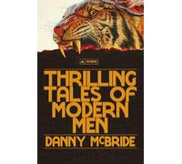 Thrilling Tales of Modern Men: The darkly funny debut from the award-winning actor, writer, and creator of The Righteous Gemstones