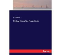 Thrilling Tales Of The Frozen North