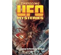 THRILLING UFO MYSTERIES Sammelband: Das Grauen im Bermuda Dreieck 1