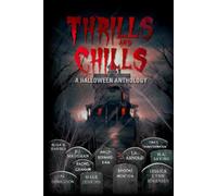 Thrills and Chills: A Halloween Anthology