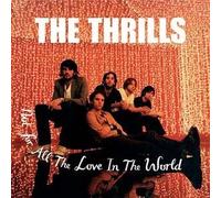 Thrills - Not for All Love in The World 2