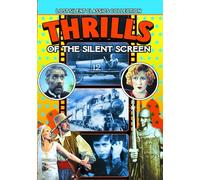 Thrills of The Silent Screen