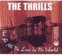 Thrills, the - Not for all the Love in the World