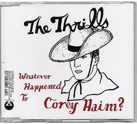 Thrills the - Whatever Happened to Corey Haim [Import]