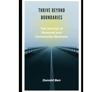 Thrive Beyond Boundaries: The Journey of Personal and Community Renewal