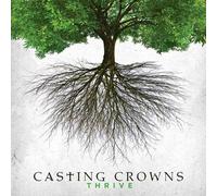 Thrive by Casting Crowns [Music CD]