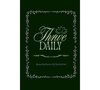 Thrive Daily: The Everyday Journal | Because You Deserve A Life That Feels Good