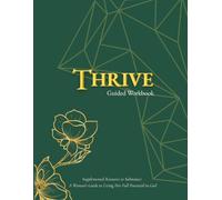 Thrive Guided Workbook: Supplemental Resource to Substance: A Woman's Guide to Living Her Full Potential in God