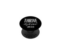 Thrive Not Just Survive John 10:10 Passage de la Bible chrétienne PopSockets PopGrip Adhésif