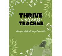Thrive Tracker: Know your body, Take charge of your health