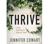 Thrive Women's Bible Study Participant Workbook