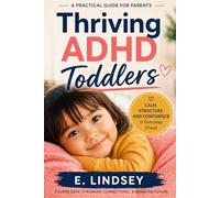 Thriving ADHD Toddlers: Calm, Structure, and Confidence in Everyday Chaos