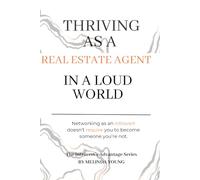 Thriving as a Real Estate Agent in a Loud World: Your quiet nature is your advantage