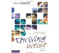 Thriving As An Artist In The Church Rory Noland (Auteur)