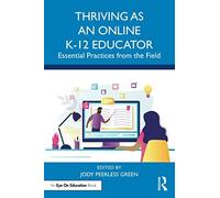 Thriving As An Online K-12 Educator