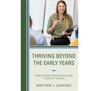 Thriving Beyond the Early Years by Matthew J. Jennings Matthew J. Jennings (Auteur)