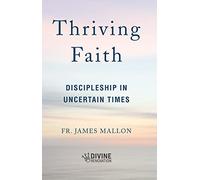 Thriving Faith: Discipleship in Uncertain Times