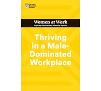 Thriving in a Male-Dominated Workplace