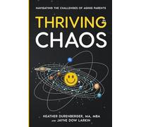 Thriving in Chaos: Navigating the Challenges of Aging Parents