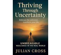 Thriving Through Uncertainty