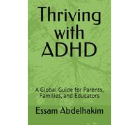 Thriving with ADHD: A Global Guide for Parents, Families, and Educators