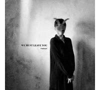 Throat - We Must Leave You [Compact Discs]