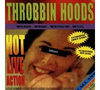 Throbbin Hoods - Hot Live Action