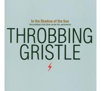 Throbbing Gristle - In The Shadow Of The Sun