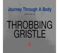 THROBBING GRISTLE - JOURNEY THROUGH A BODY CD NEUF