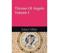 Throne of Angels Volume !