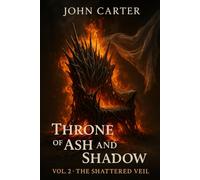 Throne of Ash and Shadow: Vol. 2: The Shattered Veil