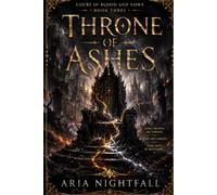 Throne of Ashes: A Spicy Fantasy Romance of Ancient Courts, Forbidden Magic, and Fated Bonds