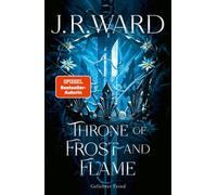 Throne of Frost and Flame Geliebter Feind | Band 2 der SPIEGEL-Bestseller-Romantasy der Black-Dagger-Autorin - J. R. Ward - Bramble eBook - ebook (ePub) - Livre
