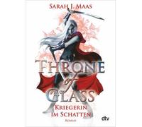 Throne of Glass 2 – Kriegerin im Schatten – dtv