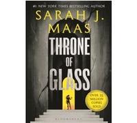 Throne of Glass: From the # 1 Sunday Times best-selling author of A Court of Thorns and Roses