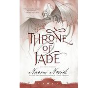 Throne of Jade: Book Two of Temeraire