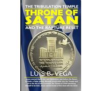 Throne of Satan: The Tribulation Temple