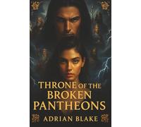 THRONE OF THE BROKEN PANTHEONS