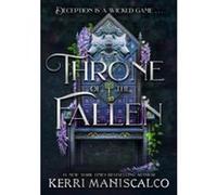 Throne of the Fallen: the seriously spicy and addictive romantasy from the author of Kingdom of the Wicked