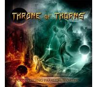 Throne of Thorns - Converging Parallel Worlds (Digipak) [Import]