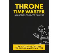 Throne Time Waster: 50 Puzzles for Deep Thinkers