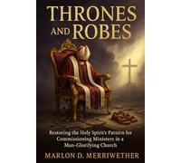 Thrones and Robes: How We Crowned Men and Lost the Apostolic Sending